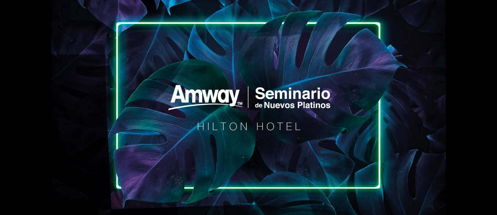 Placa del Seminario de Nuevos Platinos de Amway en el Hotel Hilton, con hojas tropicales y marco de neón